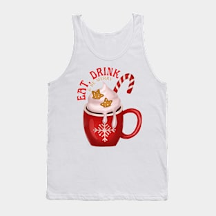 Eat, Drink and Be Merry! Tank Top